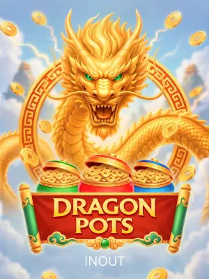 Inout : Dragon Pots - WINGBET138